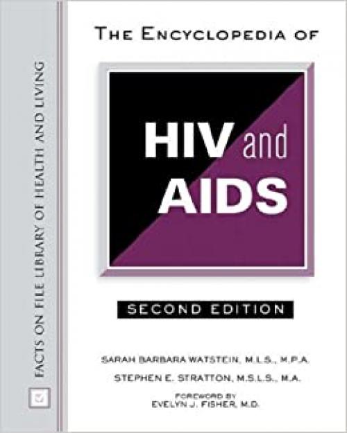  The Encyclopedia of HIV And AIDS (Facts on File Library of Health and Living) 