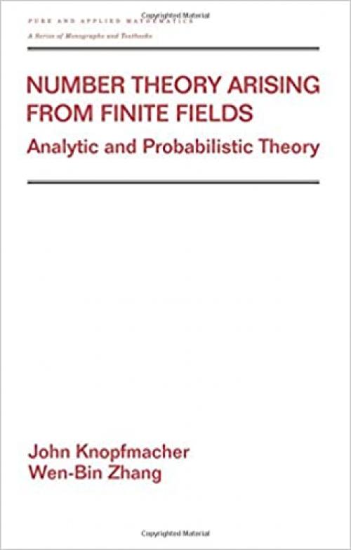  Number Theory Arising From Finite Fields: Analytic And Probabilistic Theory (LECTURE NOTES IN PURE AND APPLIED MATHEMATICS) 