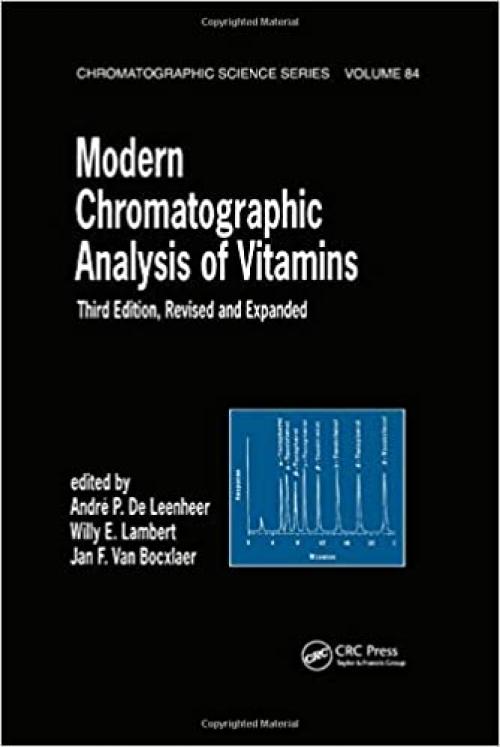  Modern Chromatographic Analysis Of Vitamins: Revised And Expanded (Chromatographic Science) 