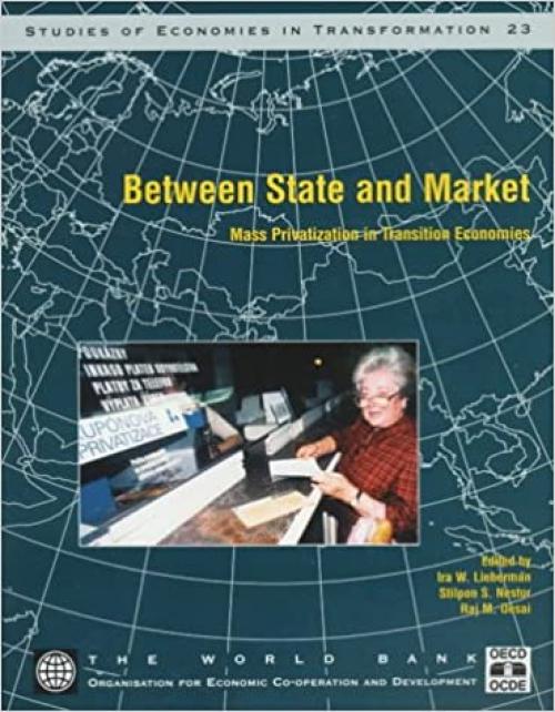  Between State and Market: Mass Privatization in Transition Economies (Studies of Economies in Transformation,) 