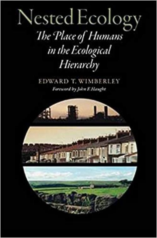  Nested Ecology: The Place of Humans in the Ecological Hierarchy 