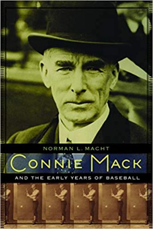  Connie Mack and the Early Years of Baseball 