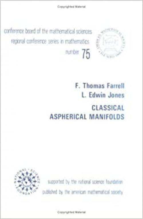  Classical Aspherical Manifolds (Cbms Regional Conference Series in Mathematics) 