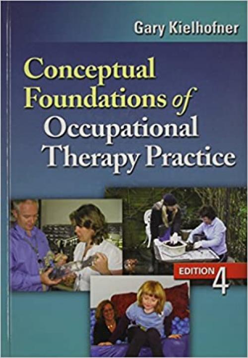  Conceptual Foundations of Occupational Therapy Practice 