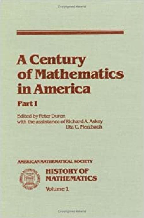  A Century of Mathematics in America, Part 1 (History of Mathematics, Vol. 1) 