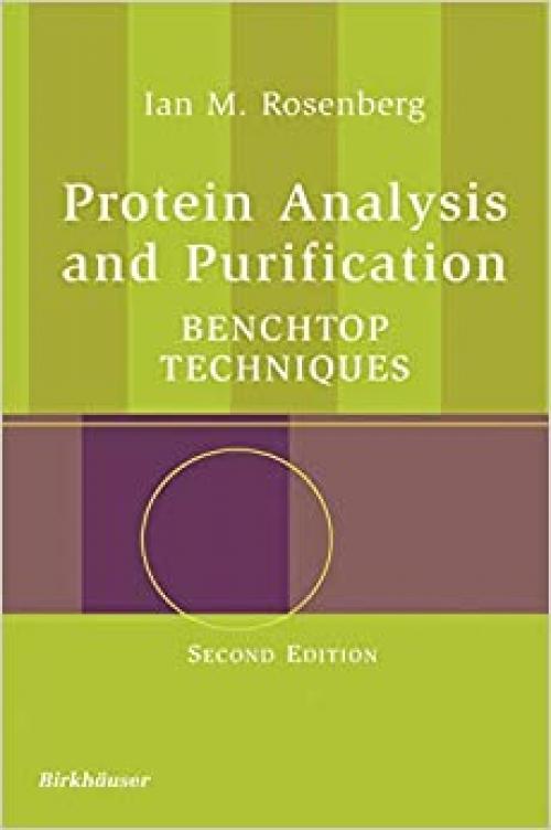  Protein Analysis and Purification: Benchtop Techniques 