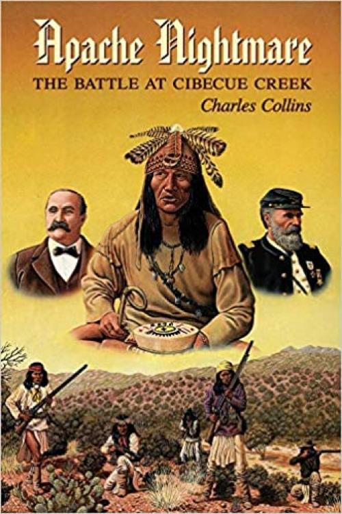  Apache Nightmare: The Battle at Cibecue Creek (Civilization of the American Indian (Hardcover)) 