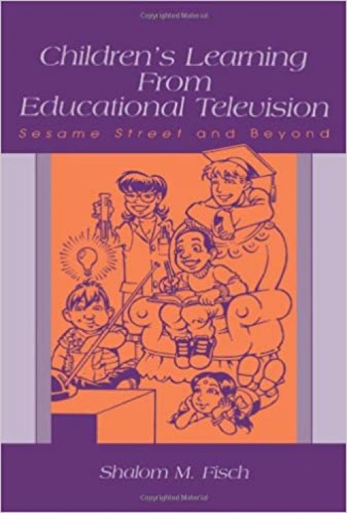  Children's Learning From Educational Television: Sesame Street and Beyond (Lea's Communication (Hardcover)) 