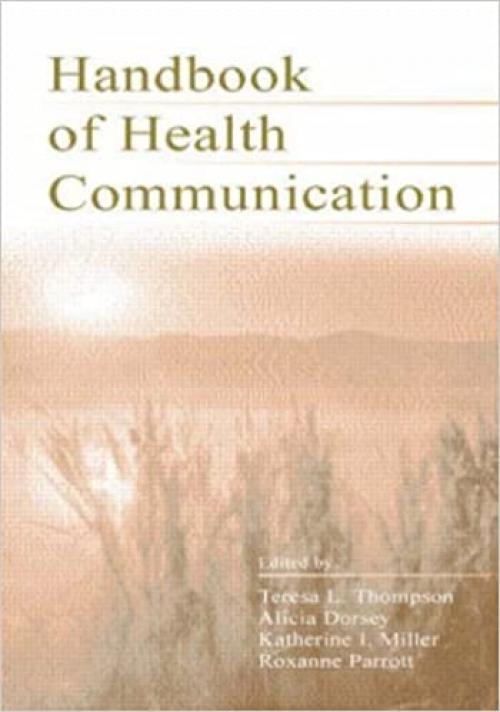  The Routledge Handbook of Health Communication (Routledge Communication Series) 