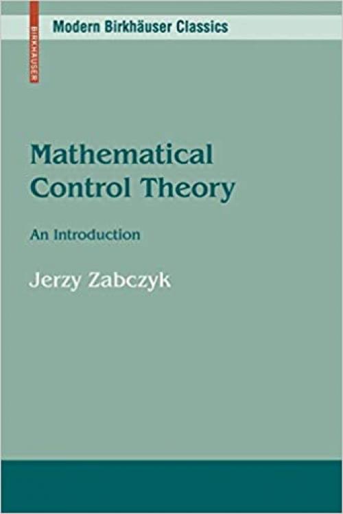  Mathematical Control Theory: An Introduction (Modern Birkhäuser Classics) 