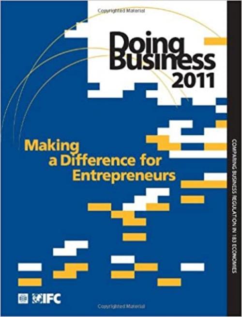  Doing Business 2011: Making a Difference for Entrepreneurs 