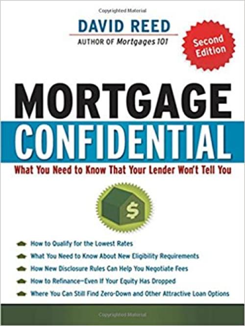  Mortgage Confidential: What You Need to Know That Your Lender Won't Tell You 