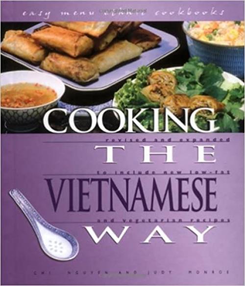  Cooking the Vietnamese Way: Revised and Expanded to Include New Low-Fat and Vegetarian Recipes (Easy Menu Ethnic Cookbooks) 