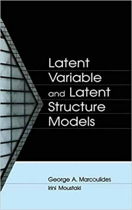  Latent Variable and Latent Structure Models (Quantitative Methodology Series) 