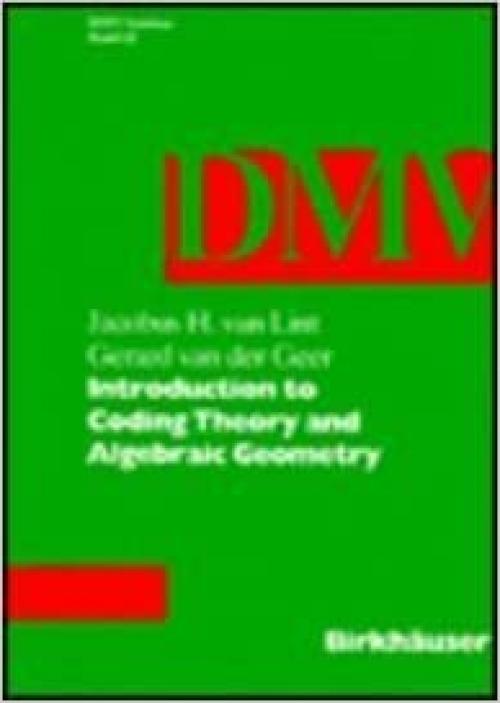  Introduction to coding theory and algebraic geometry (DMV seminar) 