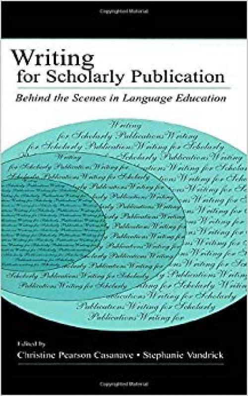  Writing for Scholarly Publication: Behind the Scenes in Language Education 