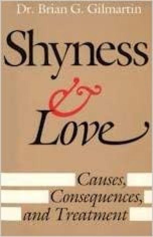  Shyness and Love: Causes, Consequences, and Treatment 