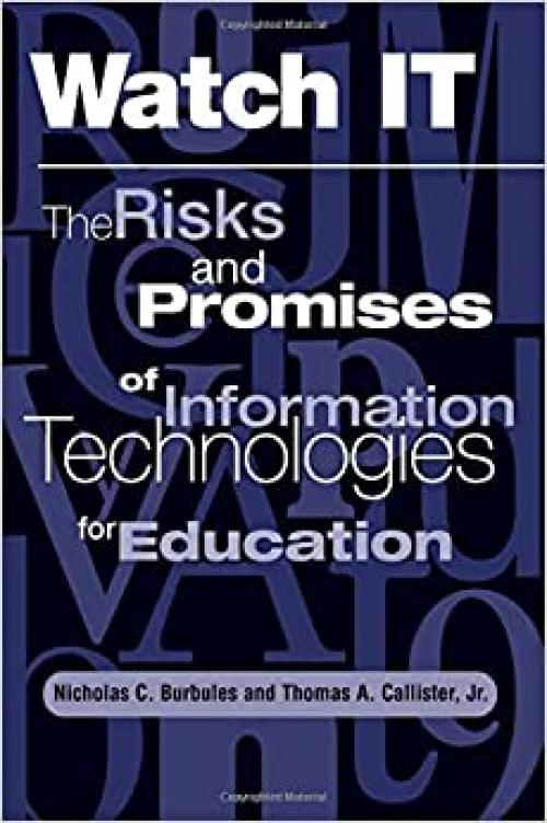  Watch It: The Risks And Promises Of Information Technologies For Education 