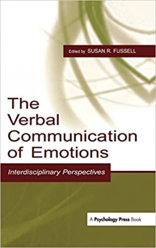  The Verbal Communication of Emotions: Interdisciplinary Perspectives 