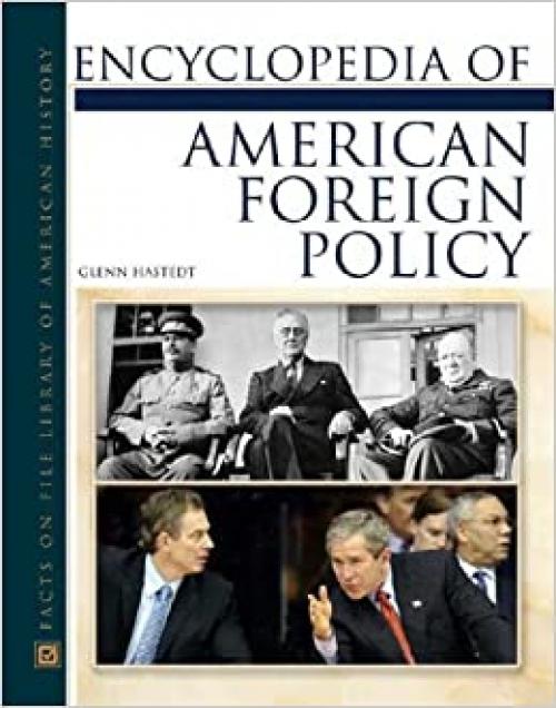  Encyclopedia of American Foreign Policy (Facts on File Library of American History) 