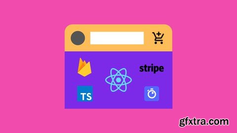 React [2021] - The Full Stack Serverless eCommerce Course