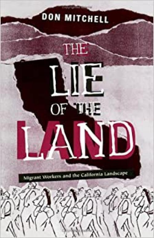  Lie Of The Land: Migrant Workers and the California Landscape 