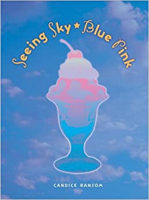  Seeing Sky-Blue Pink (Exceptional Reading & Language Arts Titles for Intermediate Grades) 