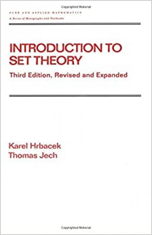  Introduction to Set Theory, Revised and Expanded (Chapman & Hall/CRC Pure and Applied Mathematics) 