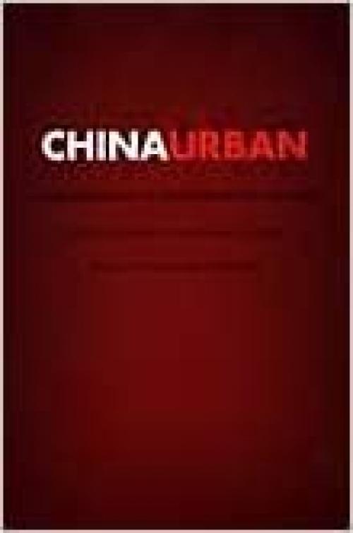  China Urban: Ethnographies of Contemporary Culture 