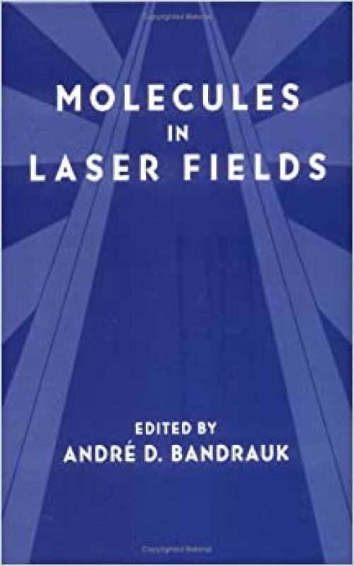  Molecules in Laser Fields 