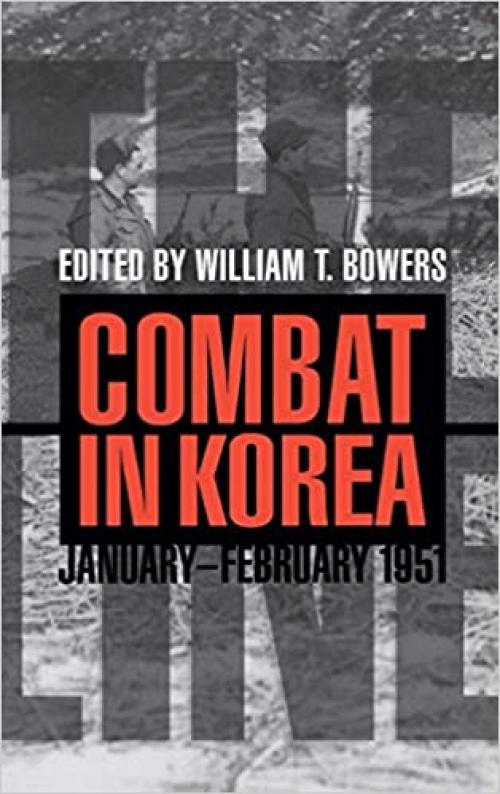  The Line: Combat in Korea, January-February 1951 (Battles and Campaigns Series) 