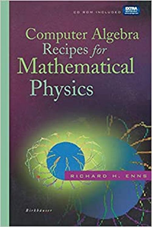  Computer Algebra Recipes for Mathematical Physics 