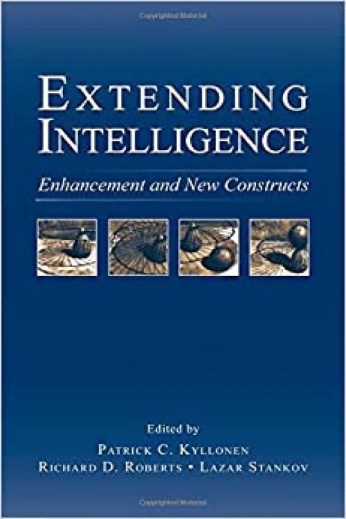  Extending Intelligence: Enhancement and New Constructs (Educational Psychology Series) 