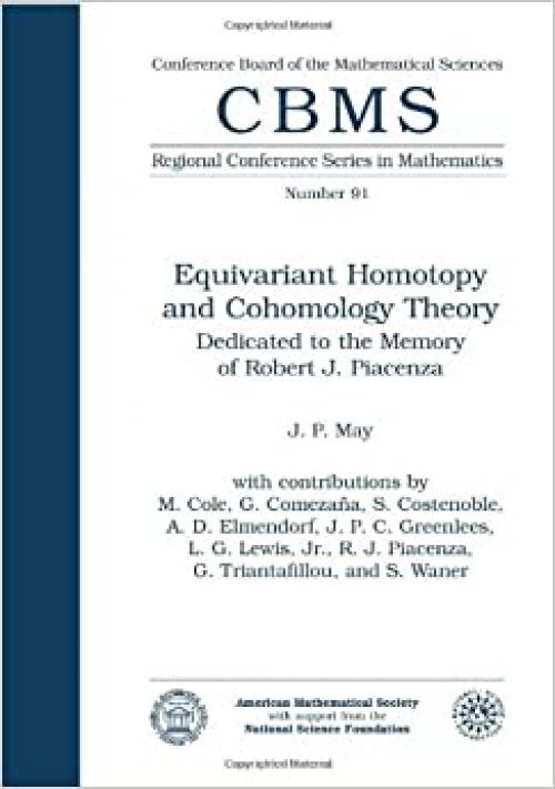  Equivariant Homotopy and Cohomology Theory (Cbms Regional Conference Series in Mathematics) 