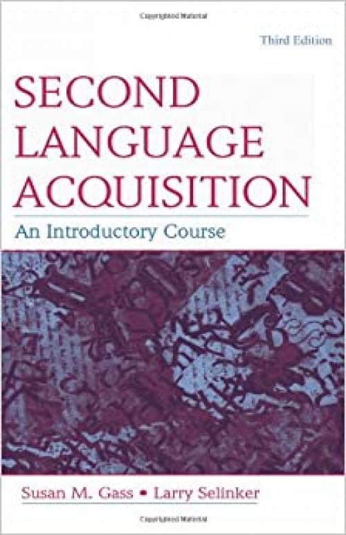  Second Language Acquisition: An Introductory Course 