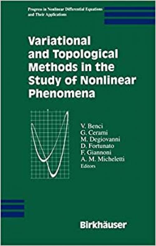  Variational and Topological Methods in the Study of Nonlinear Phenomena (Progress in Nonlinear Differential Equations and Their Applications) 