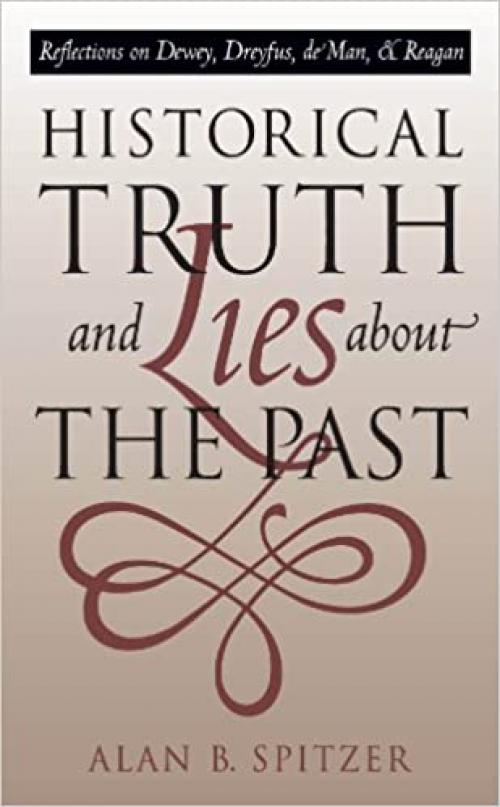  Historical Truth and Lies About the Past 