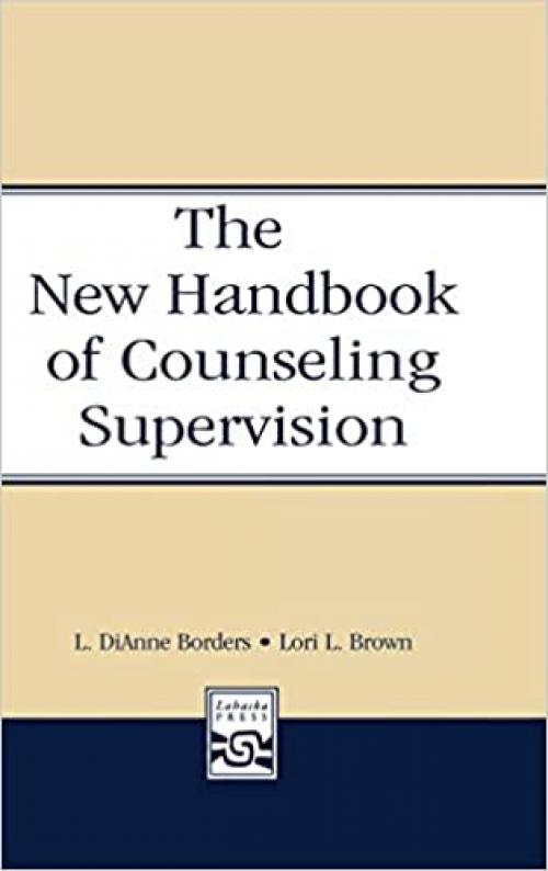  The New Handbook of Counseling Supervision 