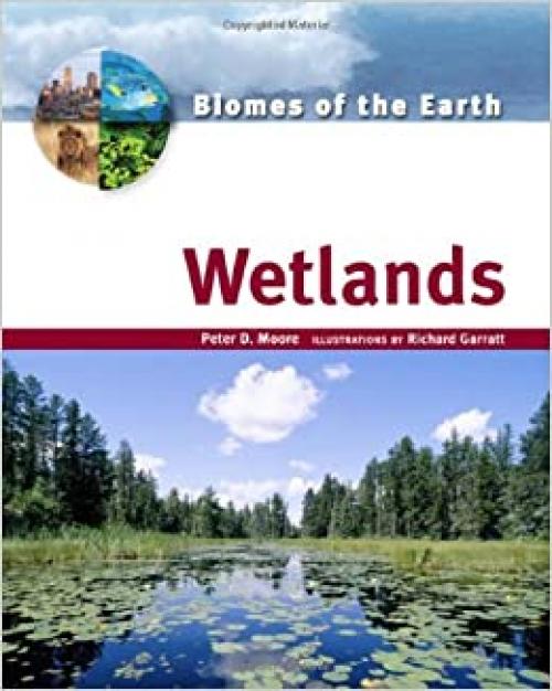  Wetlands (Biomes of the Earth) 