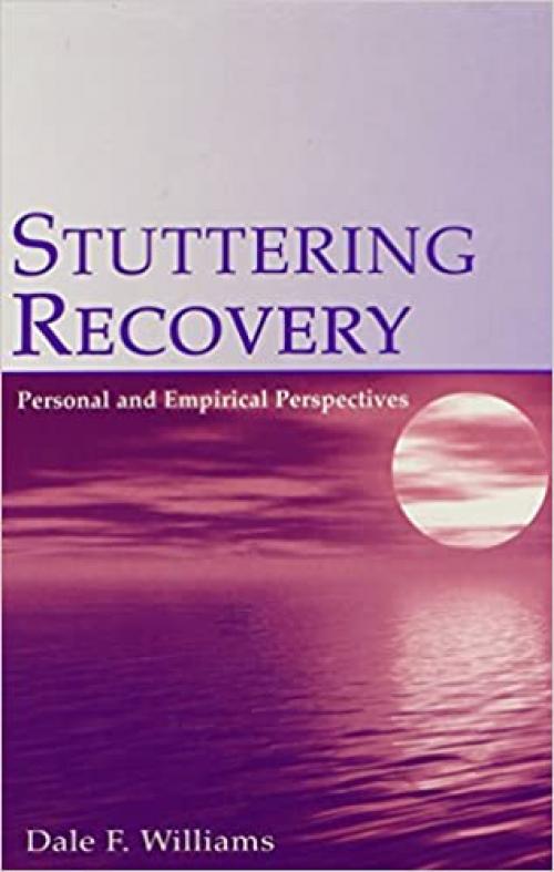  Stuttering Recovery: Personal and Empirical Perspectives 