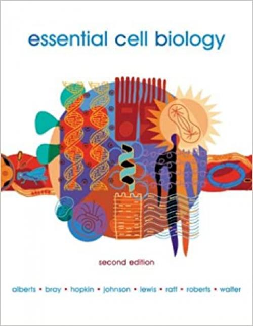  Essential Cell Biology, Second Edition 