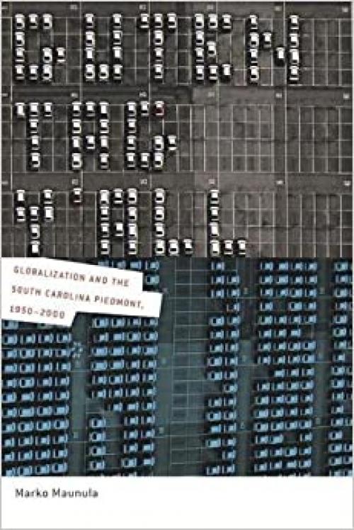  Guten Tag, Y'all: Globalization and the South Carolina Piedmont, 1950-2000 (Politics and Culture in the Twentieth-Century South Ser.) 
