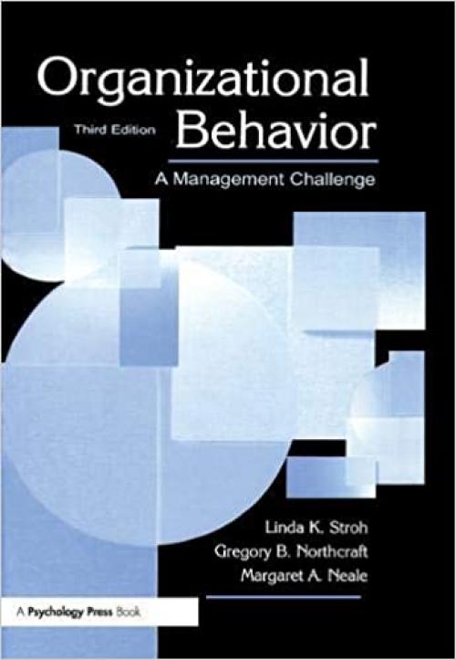  Organizational Behavior: A Management Challenge 