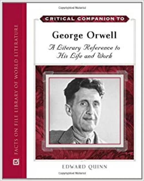  Critical Companion to George Orwell: A Literary Reference to His Life and Work (Critical Companion (Hardcover)) 