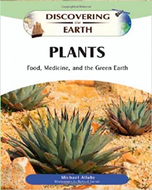  Plants: Food, Medicine, and the Green Earth (Discovering the Earth) 