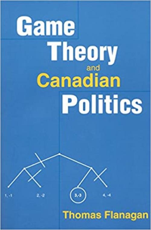  Game Theory & Canadian Politics 