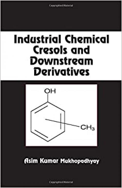  Industrial Chemical Cresols and Downstream Derivatives (Chemical Industries) 