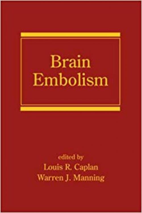  Brain Embolism (Neurological Disease and Therapy) 