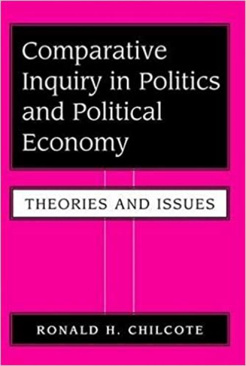  Comparative Inquiry In Politics And Political Economy: Theories And Issues 