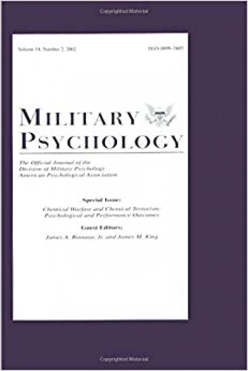  Chemical Warfare and Chemical Terrorism: Psychological and Performance Outcomes:a Special Issue of military Psychology 